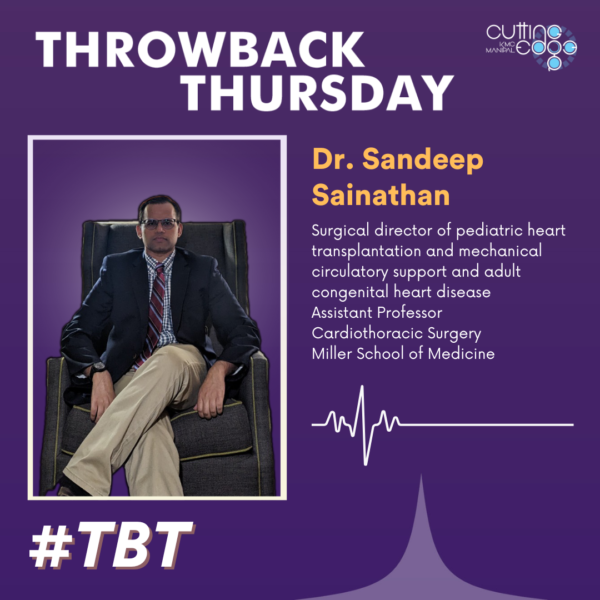 Throwback Thursday – Dr. Sandeep Sainathan￼￼￼