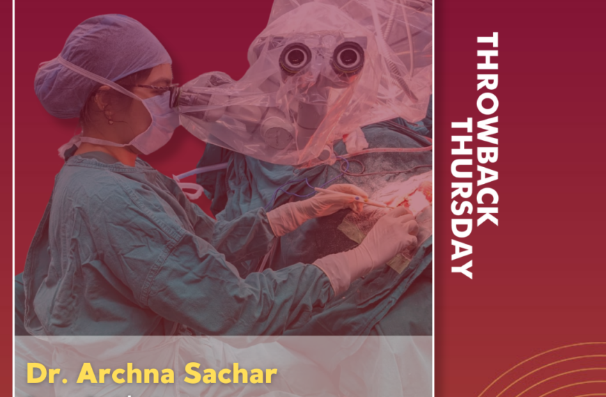 Throwback Thursday: Dr. Archna Sachar