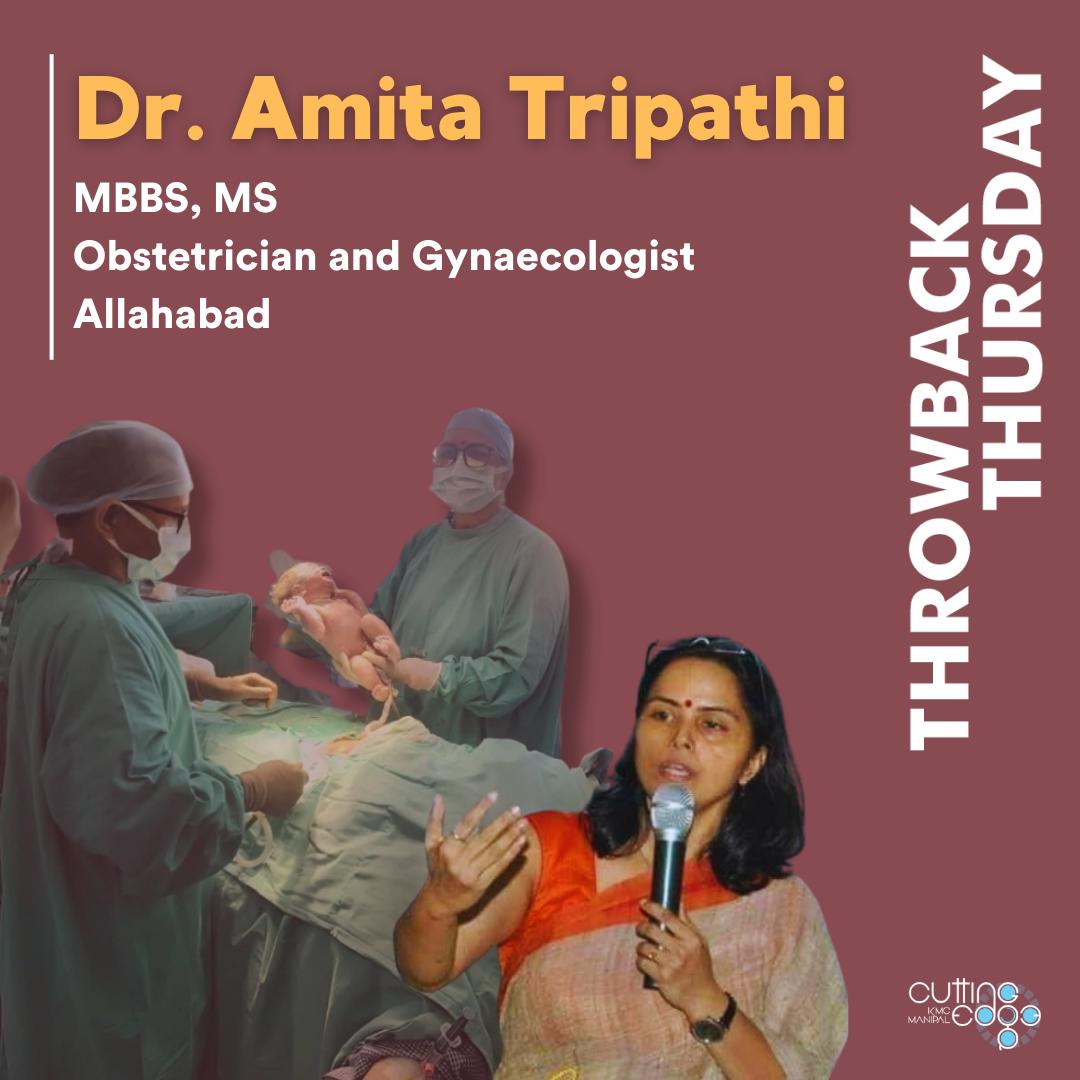 Throwback Thursday – Dr. Amita Tripathi