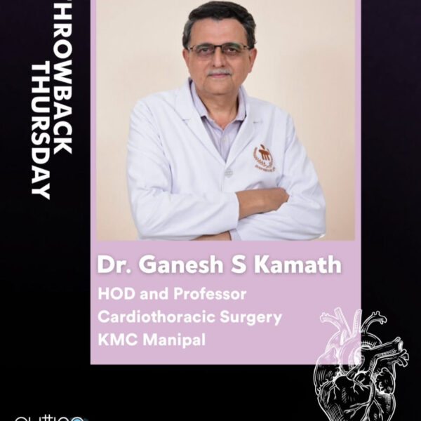 Throwback Thursday – Dr. Ganesh S Kamath