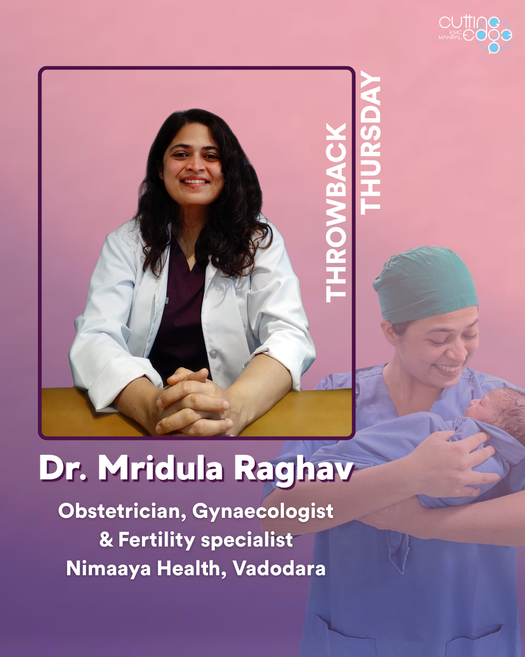 Throwback Thursday -Dr Mridula Raghav