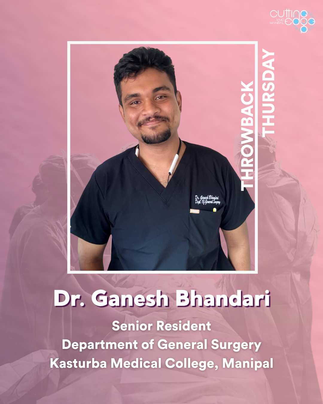 Throwback Thursday -Dr Ganesh Bhandari